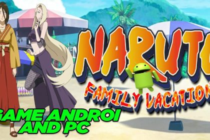 maxresdefaultrtttt 420x280 - Naruto Family Vacation Mod Apk V1.2 (English) Latest Version