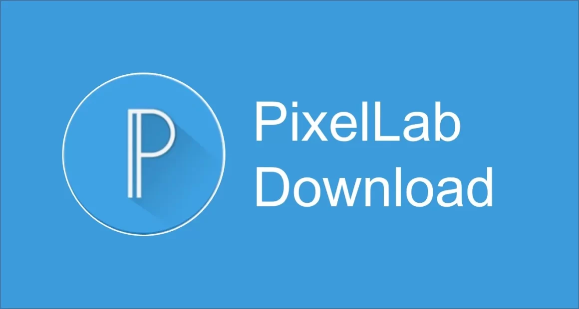 pixellab download 1160x620 - Download Pixellab Mod Apk V2.1.3 (Unlimited Fonts)