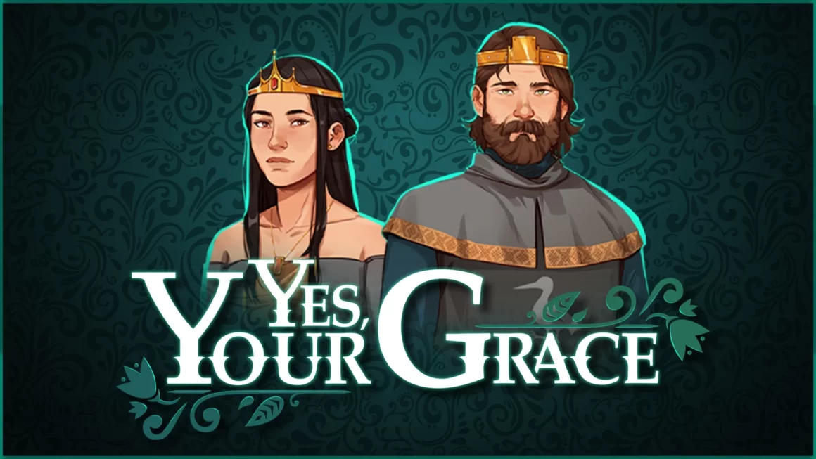 hero 1160x653 - Download Yes Your Grace Mod Apk V1.0.91_b907 (Unlimited Money)