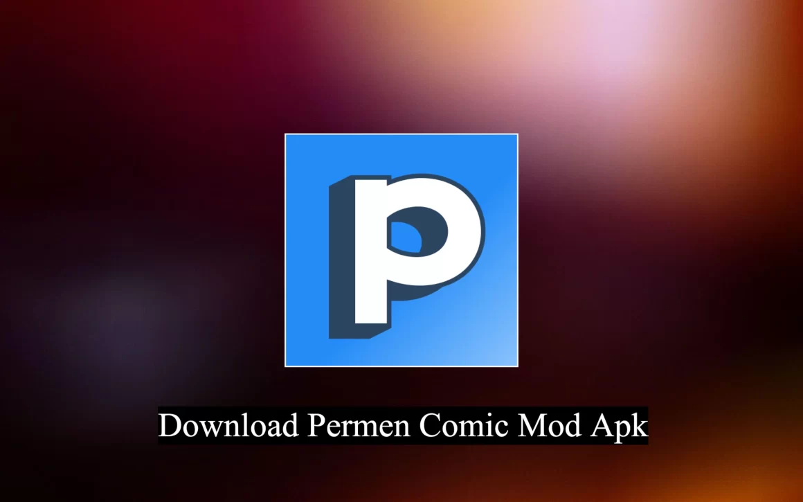 wp2051132 1 4 1160x725 - Download Permen Comic Mod Apk v1.6.1 (Premium Unlocked)